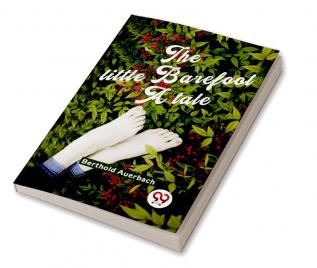 The Little Barefoot A Tale