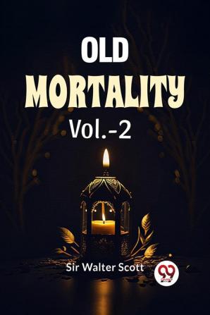 Old Mortality Vol.-2