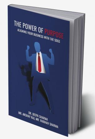 The Power Of Purpose: Aligning Your Business With The Sdgs