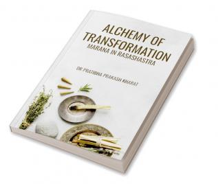 Alchemy Of Transformation: Marana In Rasashastra