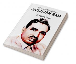 Life And Ideology Of Jagjivan Ram