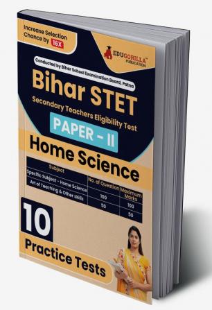 Bihar STET Paper II : Home Science 2024 | Higher Secondary (Class 11 & 12) - Bihar School Examination Board (BSEB) - 10 Practice Tests with Free Access To Online Tests