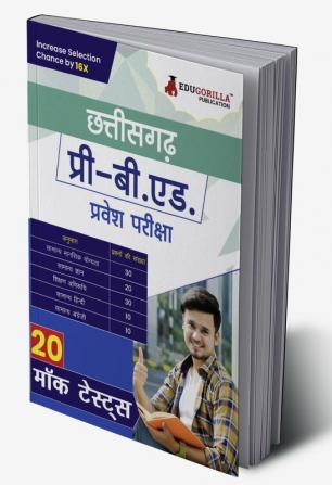 CG Pre B.ED 2024 : Chhattisgarh Pre Bachelor in Education Entrance Exam (Hindi Edition) | 20 Full Length Mock Tests for Preparation with Free Access to Online Tests