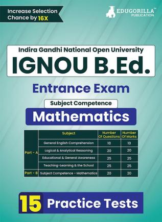 IGNOU B.Ed Entrance Exam 2024 - Mathematics (English Edition) | Indira Gandhi Open University | 15 Mock Tests with Free Access To Online Tests