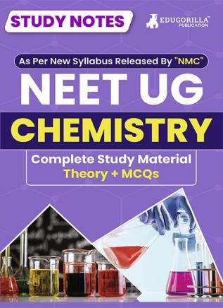 NEET UG Chemistry Study Notes 2024 with Theory + Practice MCQs for Complete Preparation | Based on New Syllabus as per NMC