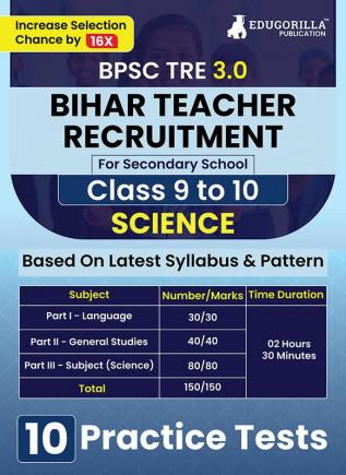 Bihar Secondary School Teacher Science Book 2024 (English Edition) | BPSC TRE 3.0 For Class 9-10 | 10 Practice Tests with Free Access to Online Tests