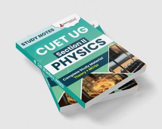 CUET UG Section II : Physics Study Notes 2024 with Theory + Practice MCQs for Complete Preparation (SCQP24) | Conducted by NTA