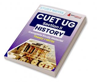 CUET UG Section II : History Study Notes 2024 with Theory + Practice MCQs for Complete Preparation | Conducted by NTA