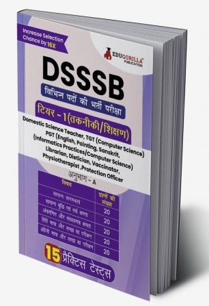 DSSSB Various Post Recruitment Exam 2024 | One Tier (Technical/Teaching) - Domestic Science Teacher TGT & PGT Teacher Librarian Vaccinator Dietician & etc | 15 Practice Tests (1500 Solved MCQ)