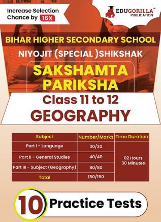 Bihar Sakshamta Pariksha : Geography 2024 | Higher Secondary School Class 11-12 - Niyojit Special Teacher | 10 Practice Tests with Free Access To Online Tests