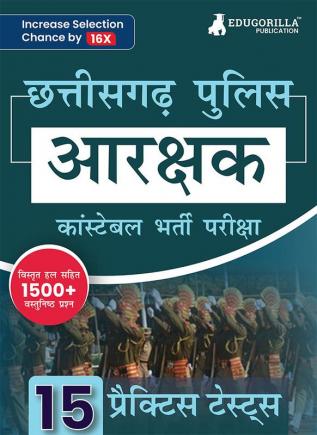 Chhattisgarh Police Constable Recruitment Exam Book 2023 | 15 Practice Tests (1500+ Solved MCQs) with Free Access To Online Tests