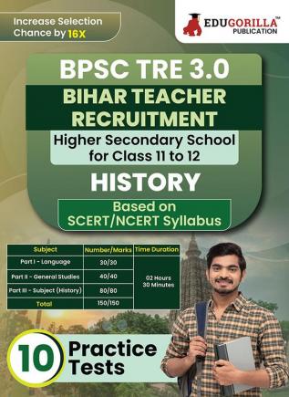 Bihar Higher Secondary School Teacher History Book 2024 (English Edition) | BPSC TRE 3.0 For Class 11-12 | 10 Practice Tests with Free Access to Online Tests