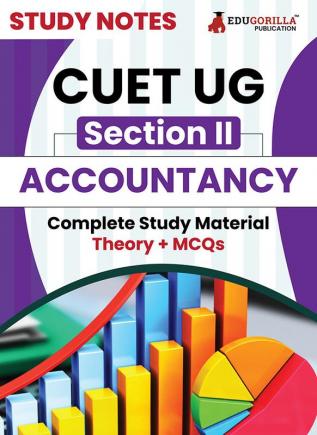 CUET UG Section II : Accountancy Study Notes 2024 with Theory + Practice MCQs for Complete Preparation | Conducted by NTA