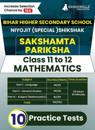 Bihar Sakshamta Pariksha : Mathematics 2024 | Higher Secondary School Class 11-12 - Niyojit Special Teacher | 10 Practice Tests with Free Access To Online Tests