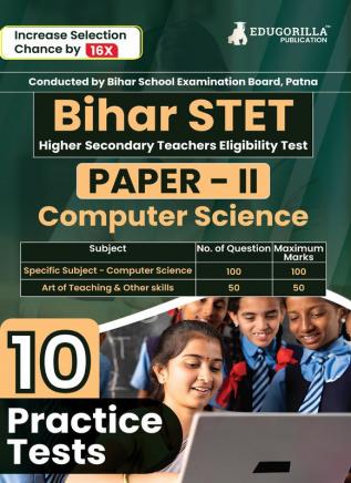 Bihar STET Paper II : Computer Science 2024 (English Edition) | Higher Secondary (Class 11 & 12) - Bihar School Examination Board (BSEB) - 10 Practice Tests with Free Access To Online Tests