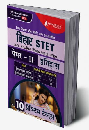 Bihar STET Paper II : History 2024 (Hindi Edition) | Higher Secondary (Class 11 & 12) - Bihar School Examination Board (BSEB) - 10 Practice Tests with Free Access To Online Tests