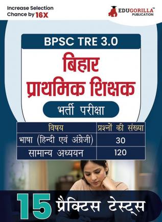 Bihar Primary School Teacher Recruitment Exam - BPSC TRE 3.0 Book 2024 (Hindi Edition) - 15 Solved Practice Mock Tests with Free Access to Online Tests