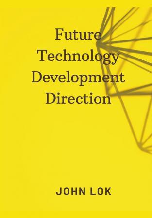 Future Technology Development Direction