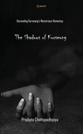 The Shadows of Kurseong