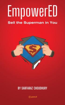 EmpowerED: Sell the Superman in You