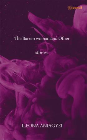 The Barren Woman And Other Stories