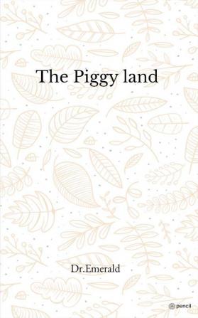 The Piggy land