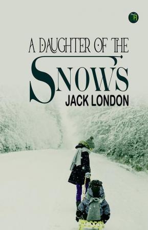 A Daughter of the Snows