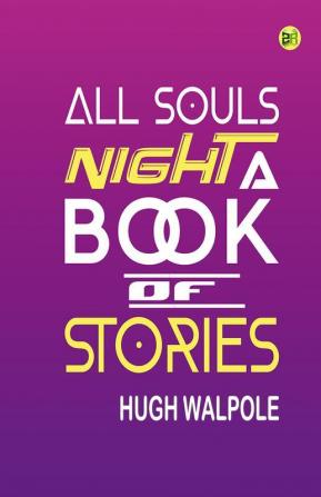 All Souls’ Night A Book of Stories