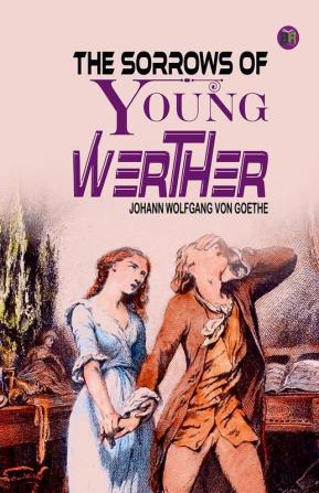 The Sorrows of Young Werther