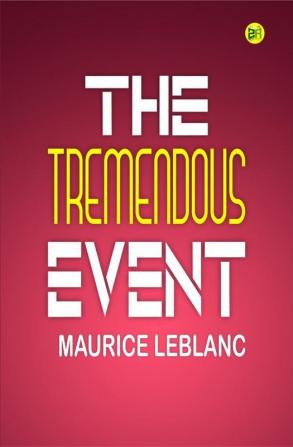 The Tremendous Event