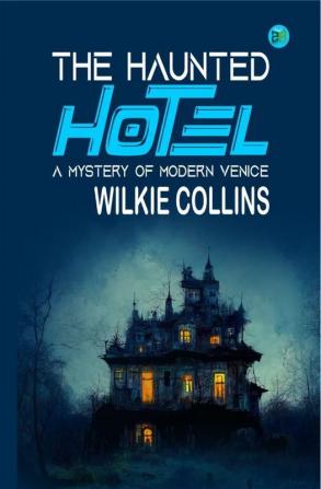 The Haunted Hotel: A Mystery of Modern Venice