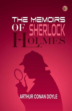 The Memoirs of Sherlock Holmes