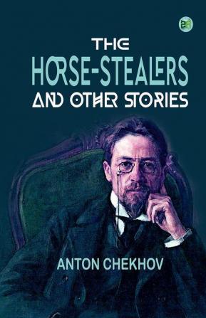 The Horse-Stealers and Other Stories