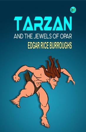 Tarzan and the Jewels of Opar