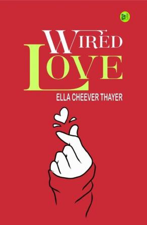 Wired Love