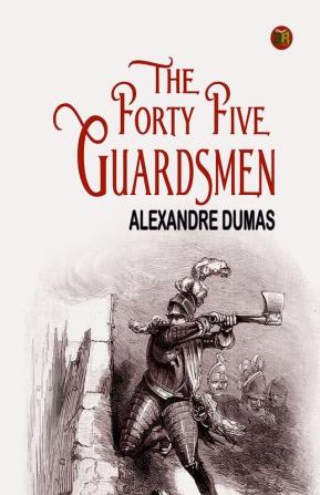 The Forty Five Guardsmen