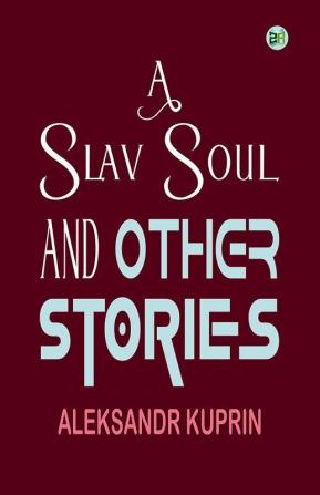 A Slav Soul and Other Stories