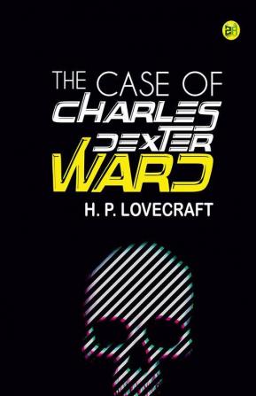 The Case of Charles Dexter Ward