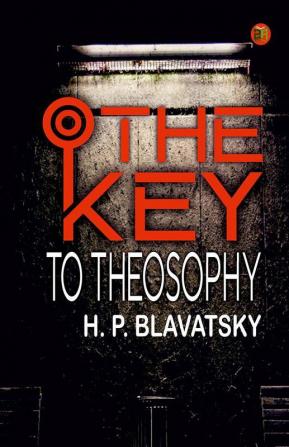 The Key to Theosophy