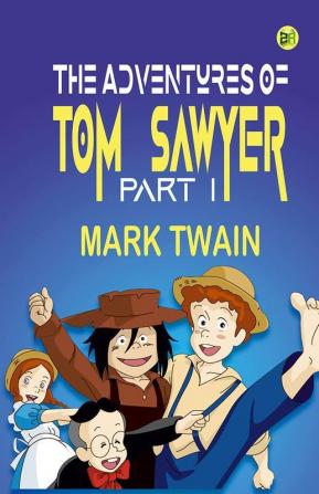 The Adventures of Tom Sawyer Part I