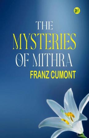 The Mysteries of Mithra