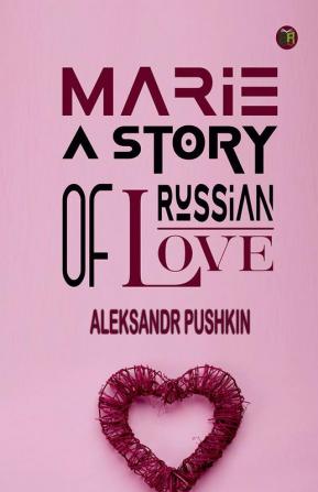 Marie A Story of Russian Love