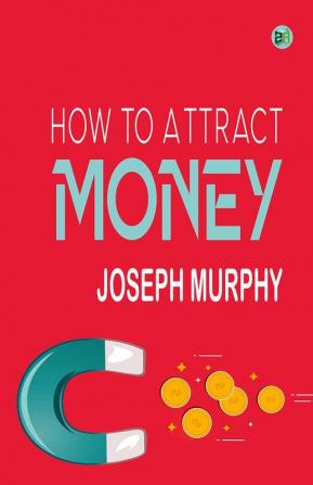 How to Attract Money