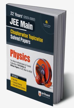 22 Years Chapterwise Topicwise (2023-2002) JEE Main Solved Papers Physics