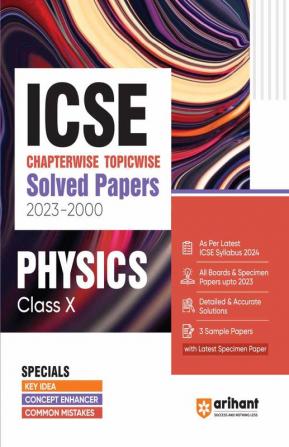 ICSE Chapterwise-Topicwise Solved Papers 2023-2000 Physics Class 10th