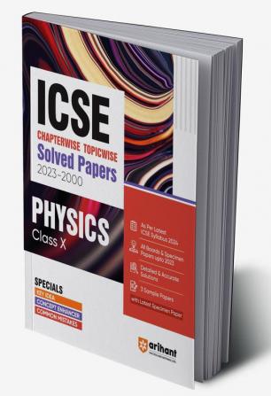 ICSE Chapterwise-Topicwise Solved Papers 2023-2000 Physics Class 10th