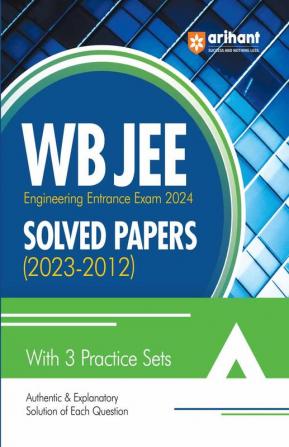 WB JEE Engineering 2024 Solved Papers (2023-2012) with 3 Practice Sets