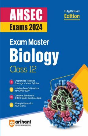 Exam Master Class 12th Biology for AHSEC Exam 2024