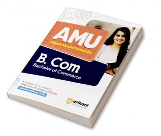 Arihant AMU Aligarh Muslim University B.Com. Bachelor of Commerce Entrance Exam Guide 2023