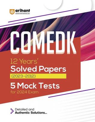 Arihant COMEDK 12 Years Solved Papers (2023-2012) 5 Mock Tests For 2024 Exam